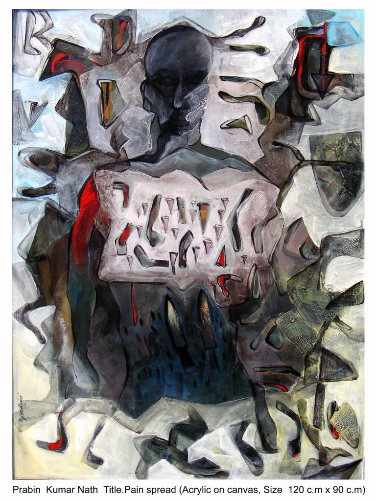 Prabin  Kumar NathTitle.Pain spread (Acrylic on canvas,  Size  120 c.m x 90 c.m)